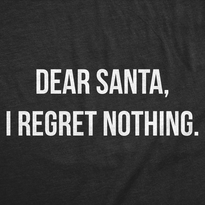 Dear Santa I Regret Nothing Youth T Shirt