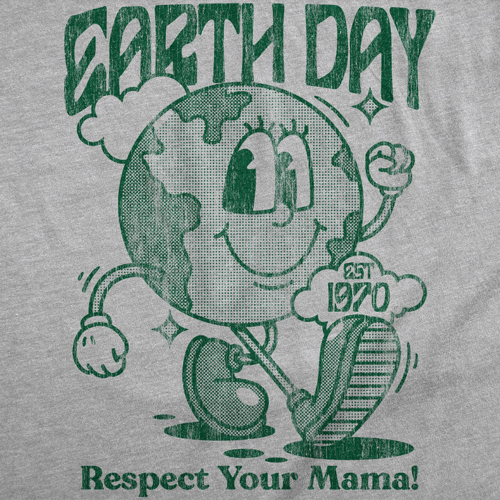 Earth Day Respect Your Mama Men's T Shirt