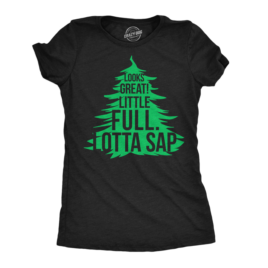 Funny Heather Black - Lotta Sap Looks Great Little Full Lotta Sap Womens T Shirt Nerdy Christmas sarcastic Tee