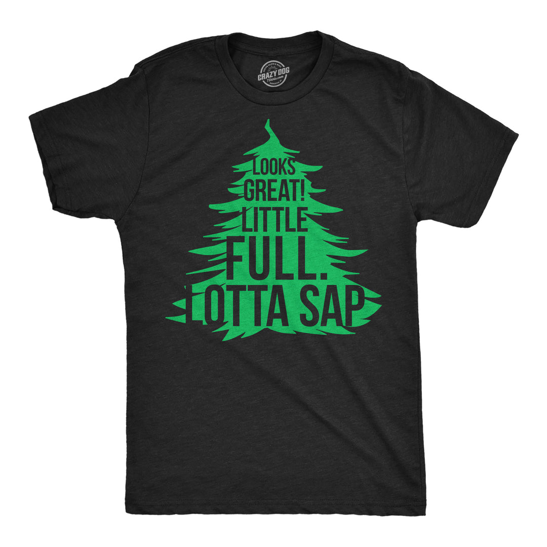 Funny Heather Black - Lotta Sap Looks Great Little Full Lotta Sap Mens T Shirt Nerdy Christmas sarcastic Tee