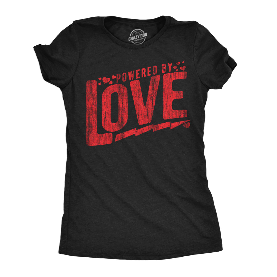 Funny Heather Black - Powered By Love Powered By Love Womens T Shirt Nerdy Valentine's Day Tee