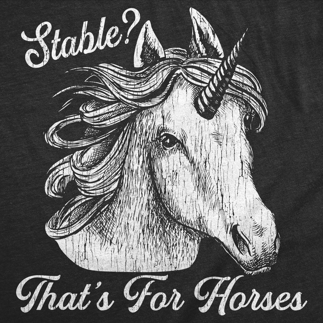 Stable Thats For Horses Men's T Shirt