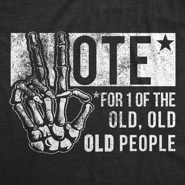 Vote For One Of The Old People Women's T Shirt