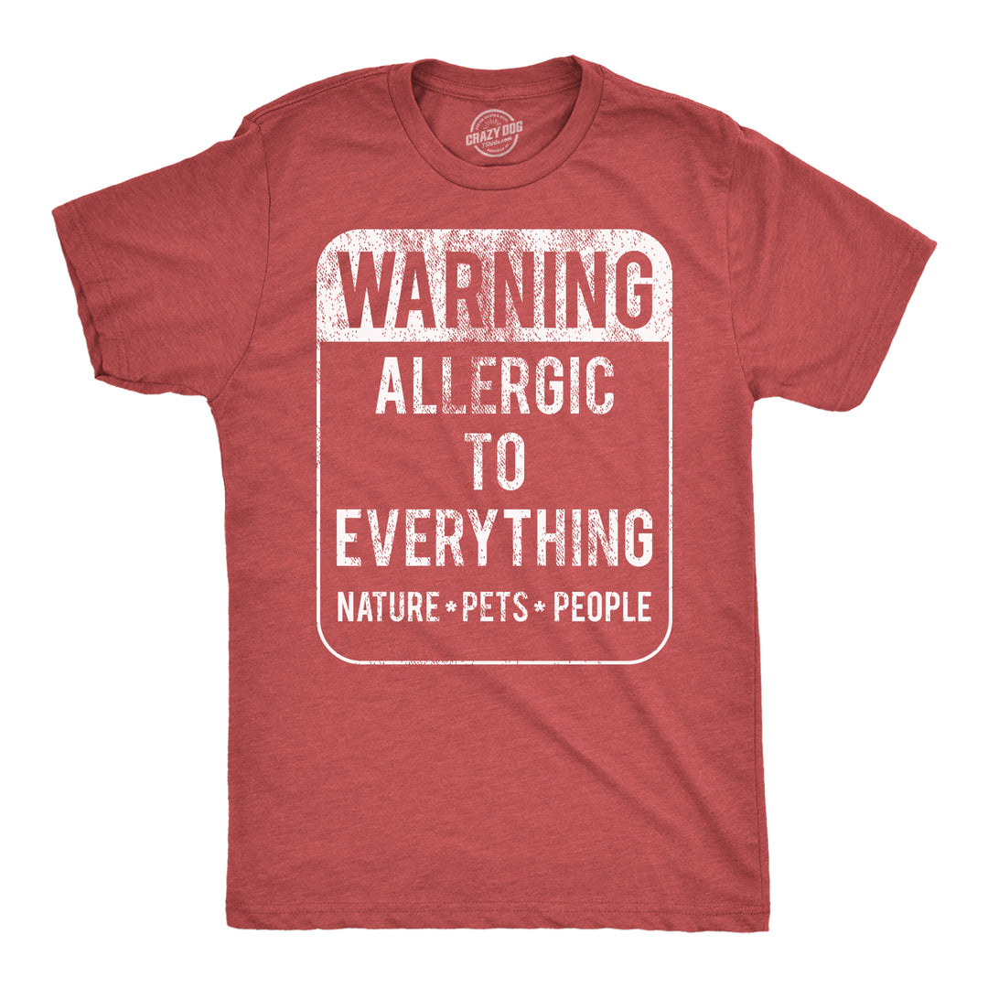 Funny Heather Red - Warning Allergic To Everything Warning Allergic To Everything Mens T Shirt Nerdy sarcastic Introvert Tee