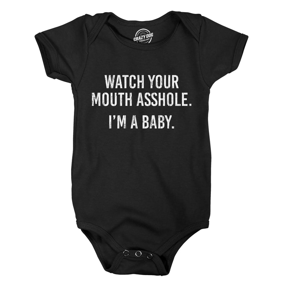 Funny Black - Watch Your Mouth Watch Your Mouth Asshole Im A Baby Onesie Nerdy sarcastic Tee