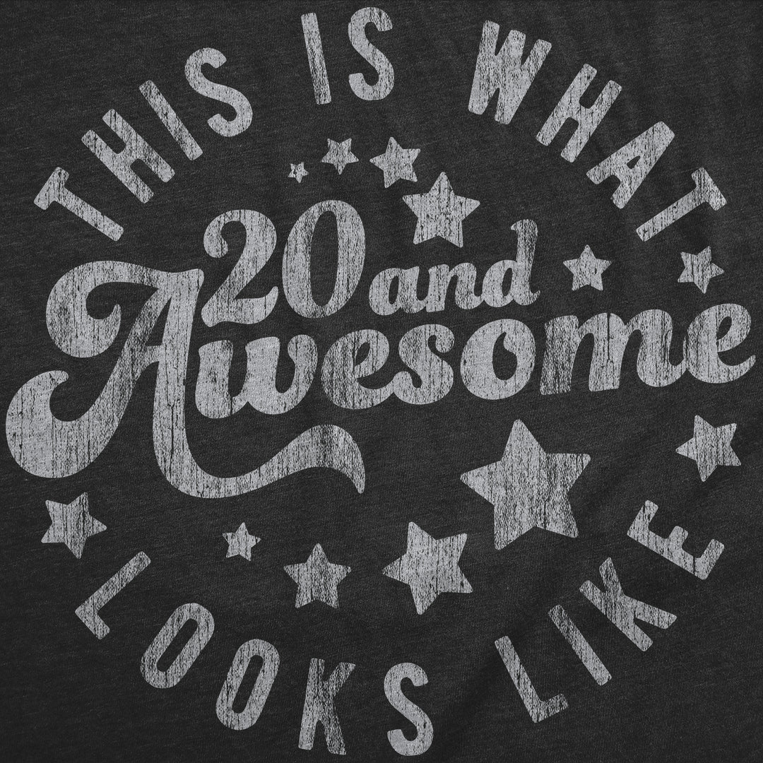 This Is What 20 And Awesome Looks Like Women's T Shirt