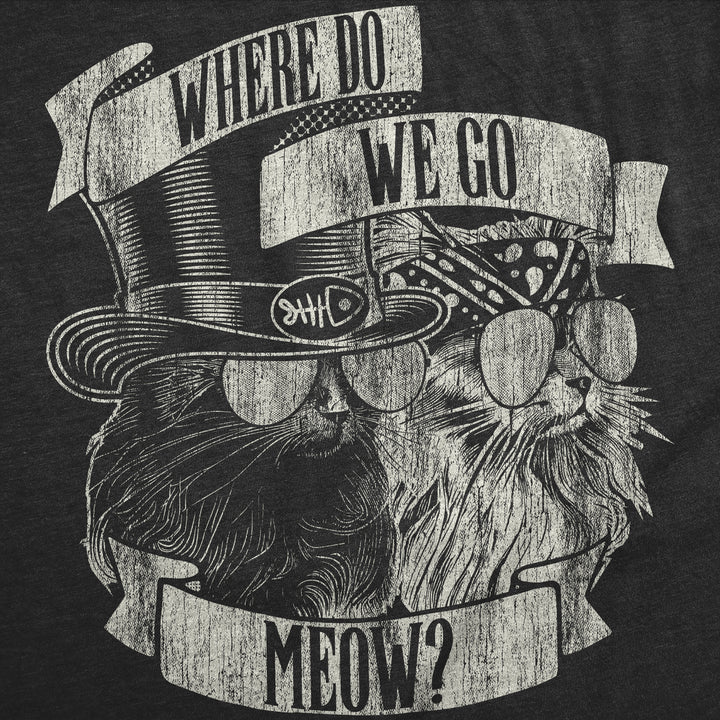 Where Do We Go Meow Men's T Shirt