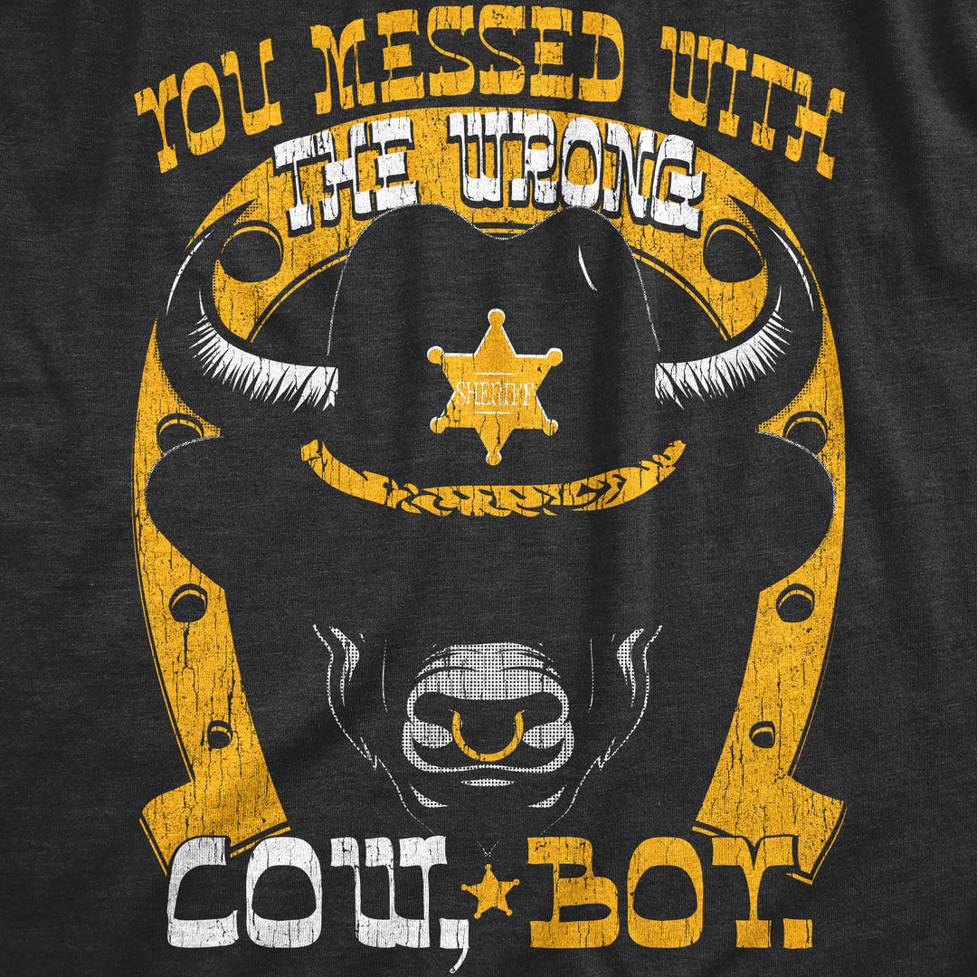 You Messed With The Wrong Cow Boy Women's T Shirt