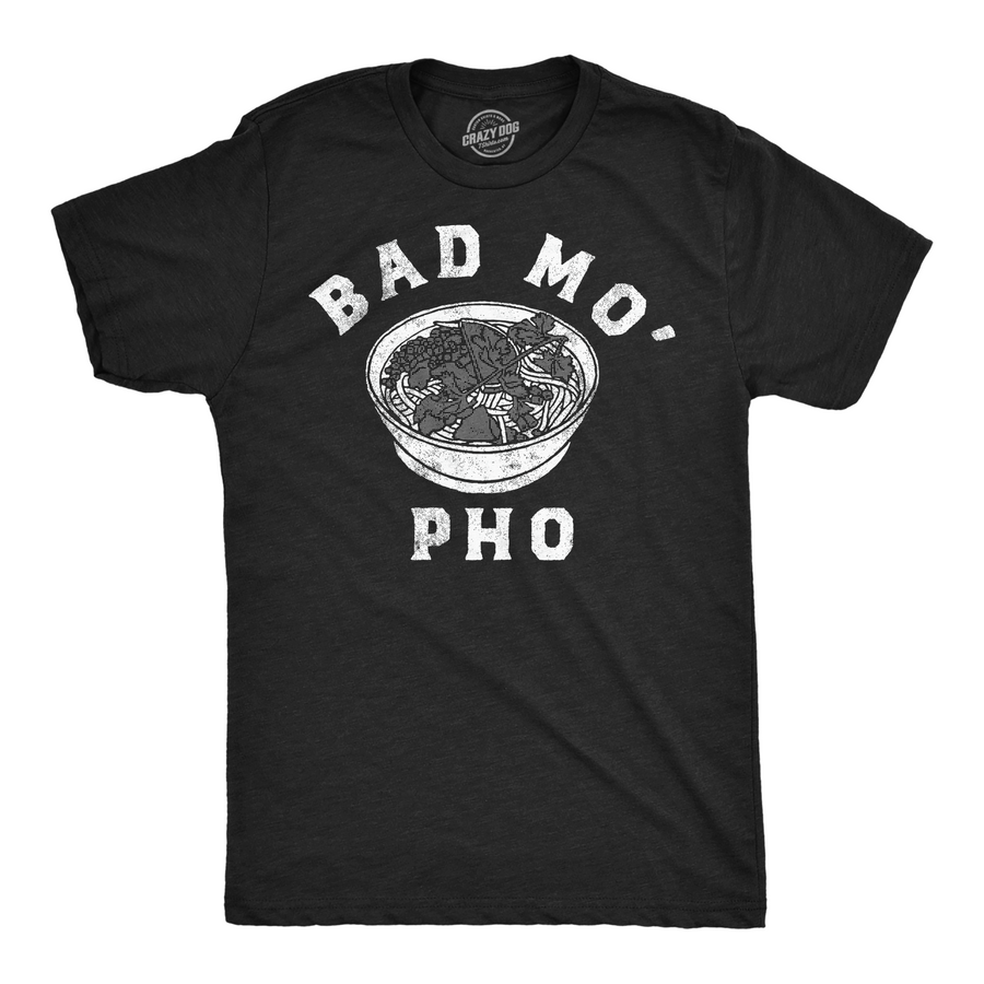 Funny Heather Black - Bad Mo Pho Bad Mo Pho Mens T Shirt Nerdy Food sarcastic Tee