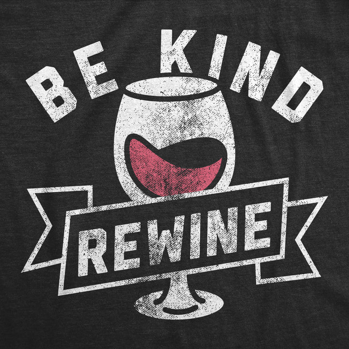 Be Kind And Rewine Women's T Shirt