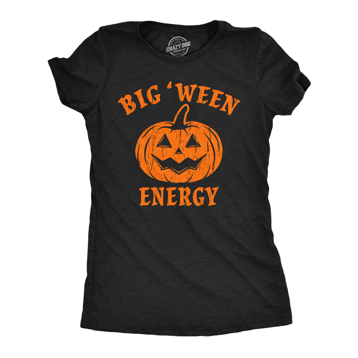 Funny Heather Black - Big Ween Big Ween Energy Womens T Shirt Nerdy Halloween Sex Tee