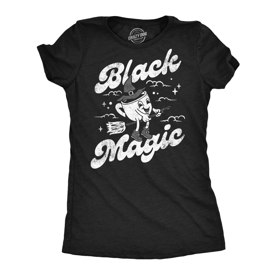 Funny Heather Black - Black Magic Coffee Black Magic Coffee Womens T Shirt Nerdy Coffee sarcastic Tee