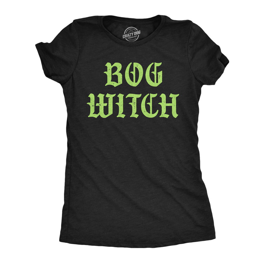 Funny Heather Black - Bog Witch Bog Witch Womens T Shirt Nerdy Halloween sarcastic Tee