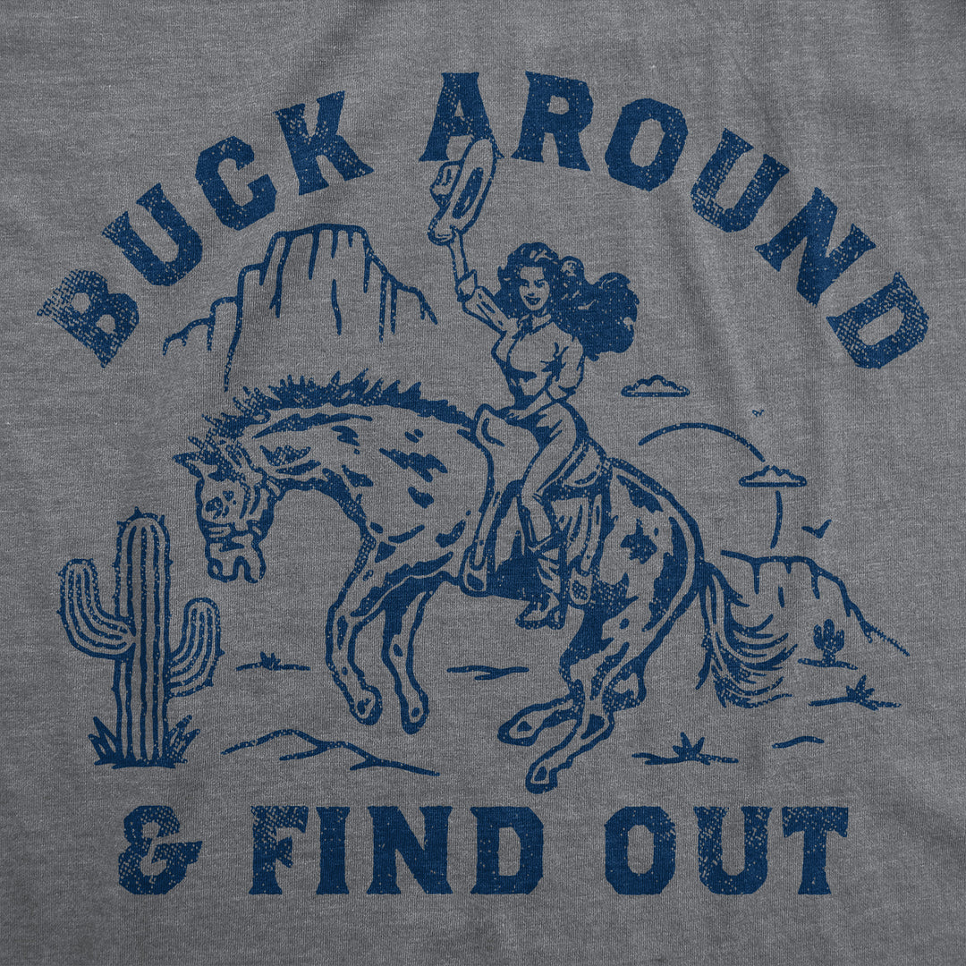 Buck Around And Find Out Women's T Shirt