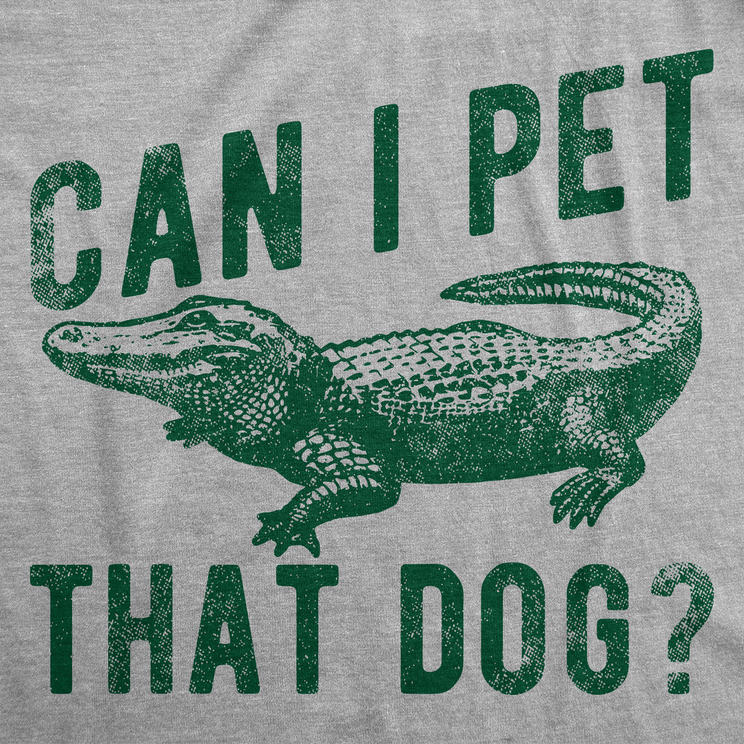 Can I Pet That Dog Men's T Shirt