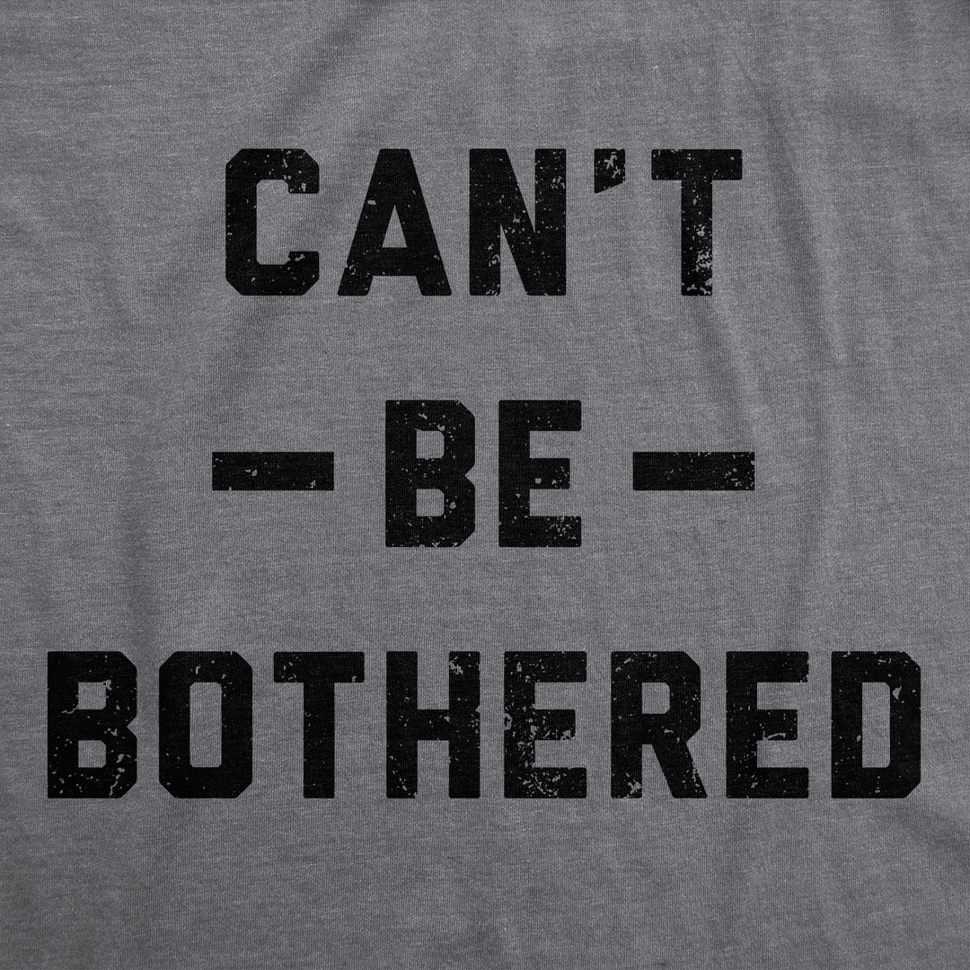 Cant Be Bothered Women's T Shirt