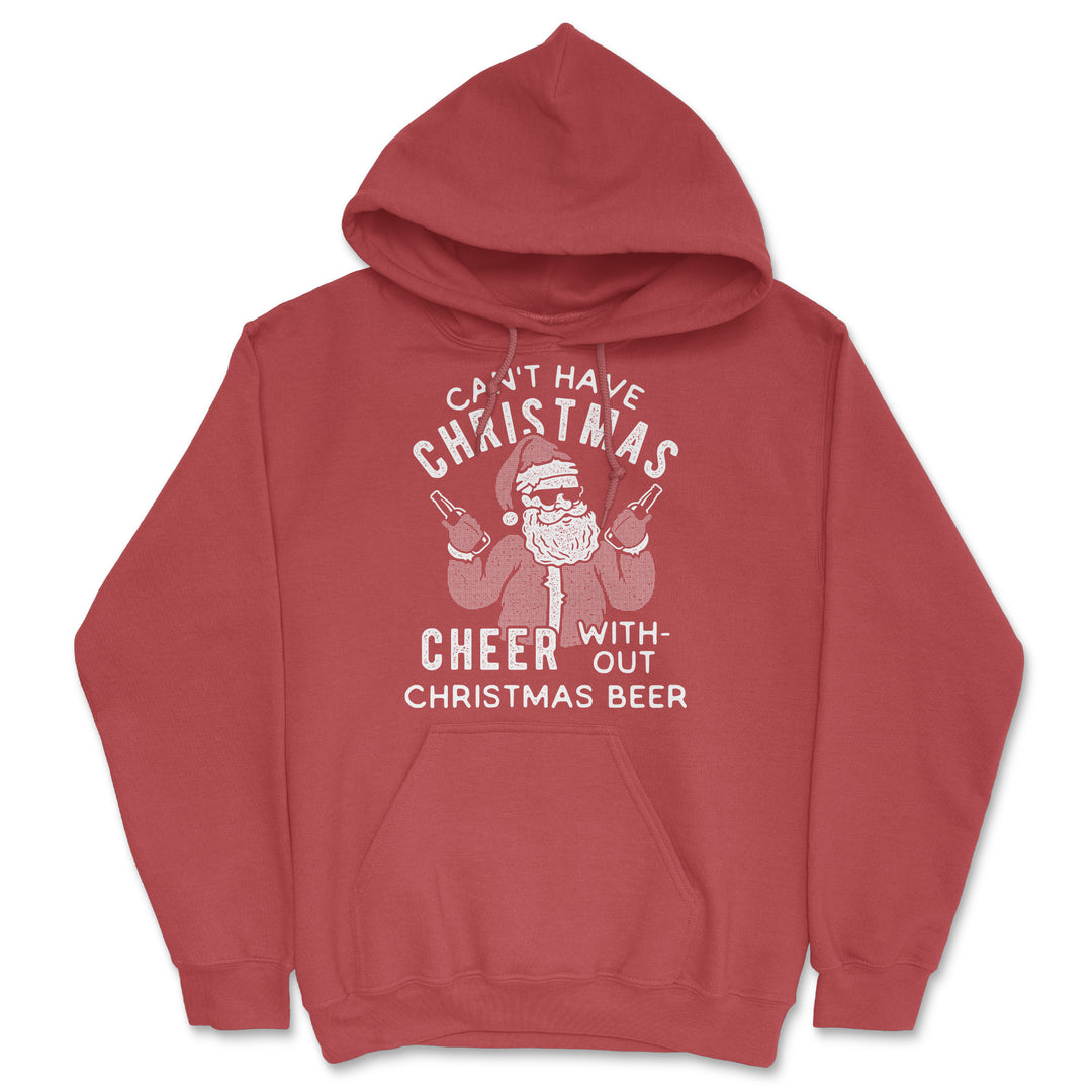 Funny Red - Xmas Cheer Xmas Beer Cant Have Christmas Cheer Without Christmas Beer Hoodie Nerdy Christmas drinking sarcastic Tee