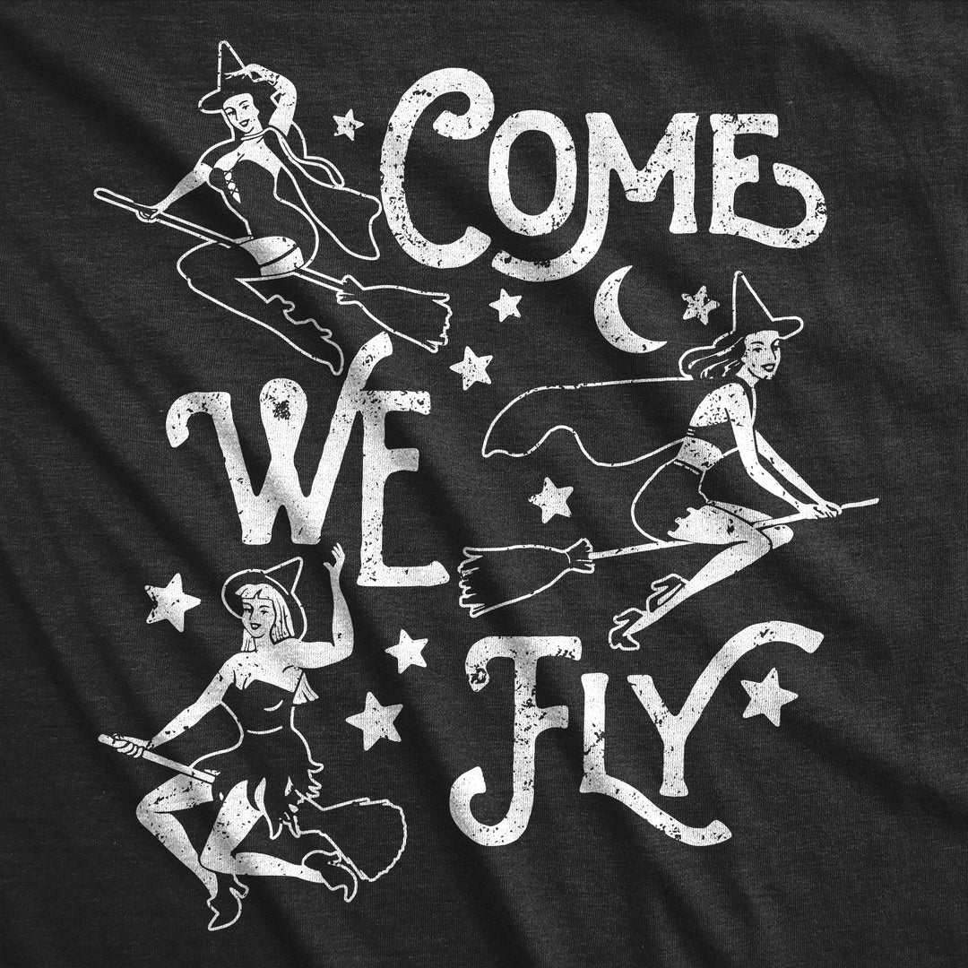 Come We Fly Women's T Shirt