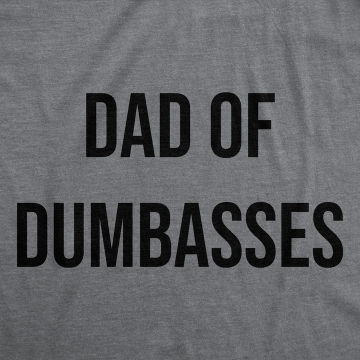 Dad Of Dumbasses Men's T Shirt