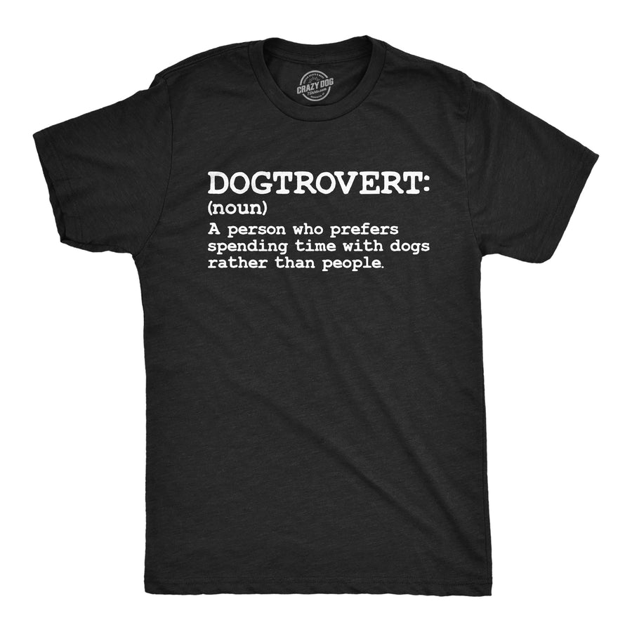 Funny Heather Black - Dogtrovert Dogtrovert Definition Mens T Shirt Nerdy Dog introvert Tee