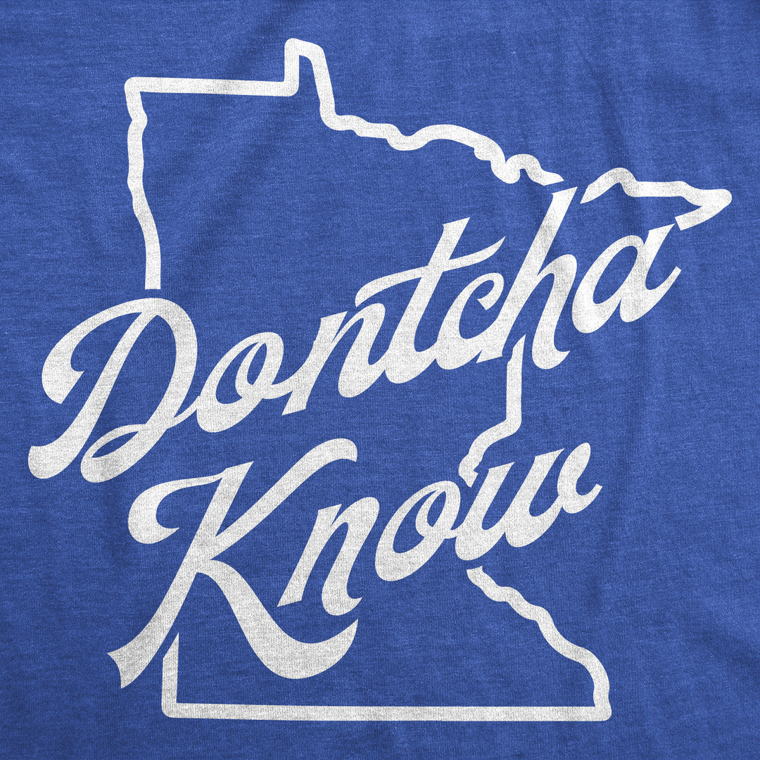 Dontcha Know Minnesota Women's T Shirt