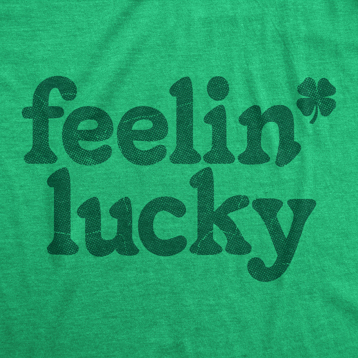 Feelin Lucky Women's T Shirt