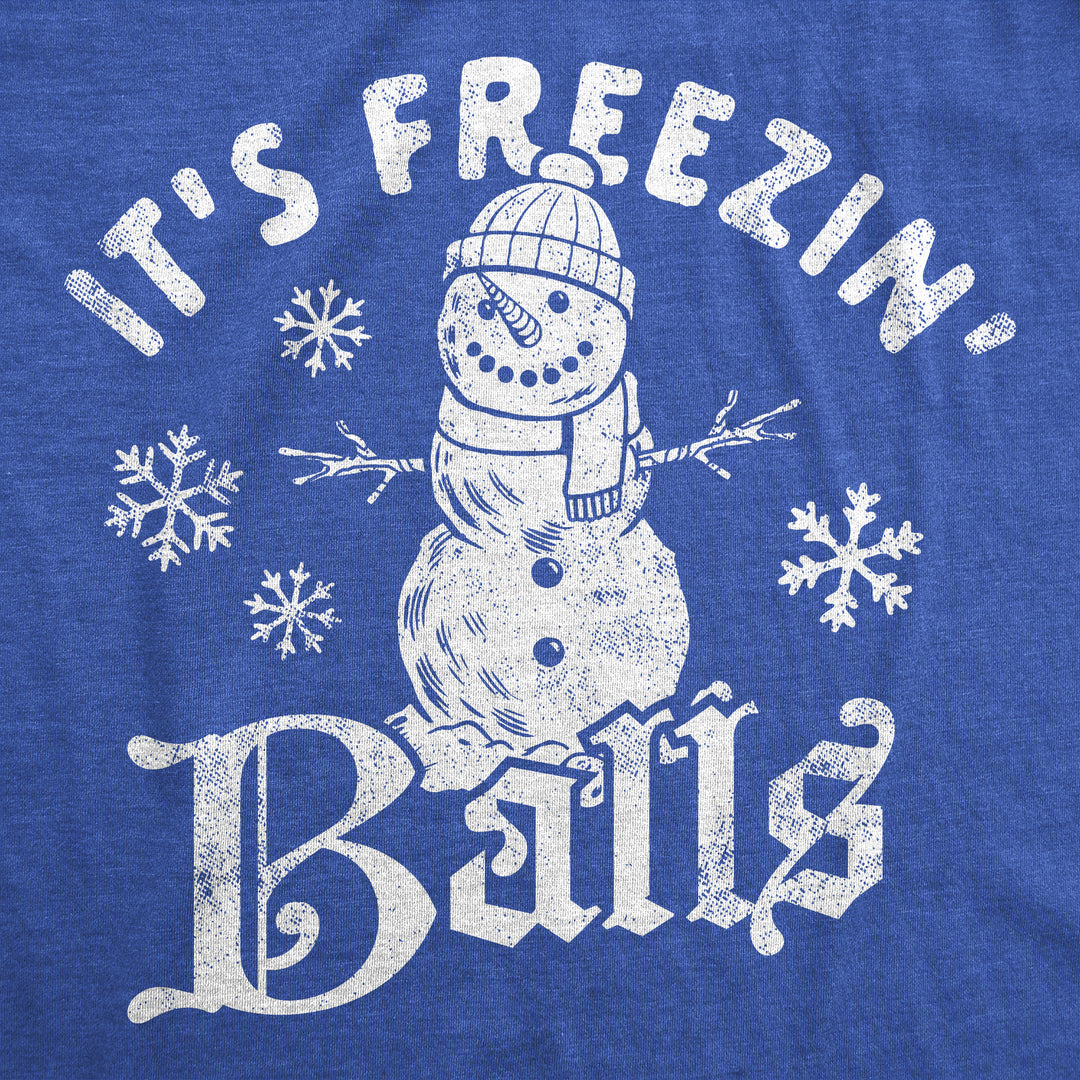 Its Freezin Balls Women's T Shirt