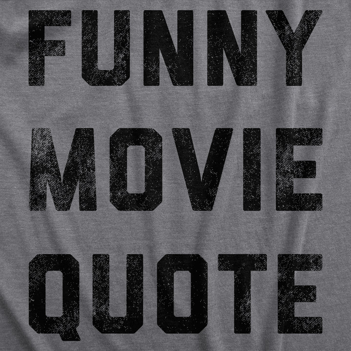 Funny Movie Quote Women's T Shirt