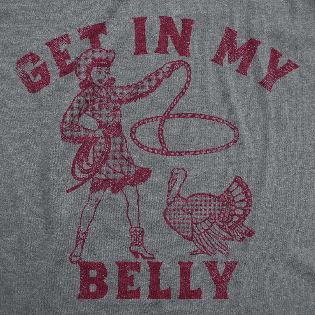 Get In My Belly Women's T Shirt