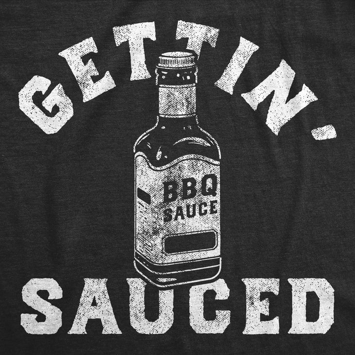 Gettin Sauced Men's T Shirt