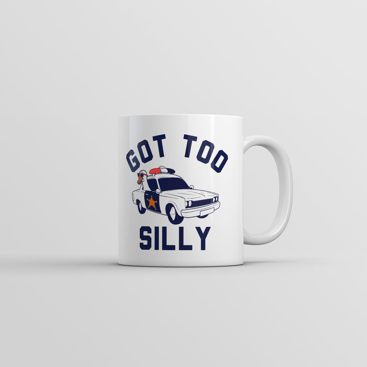 Funny White Got Too Silly Coffee Mug Nerdy sarcastic Tee