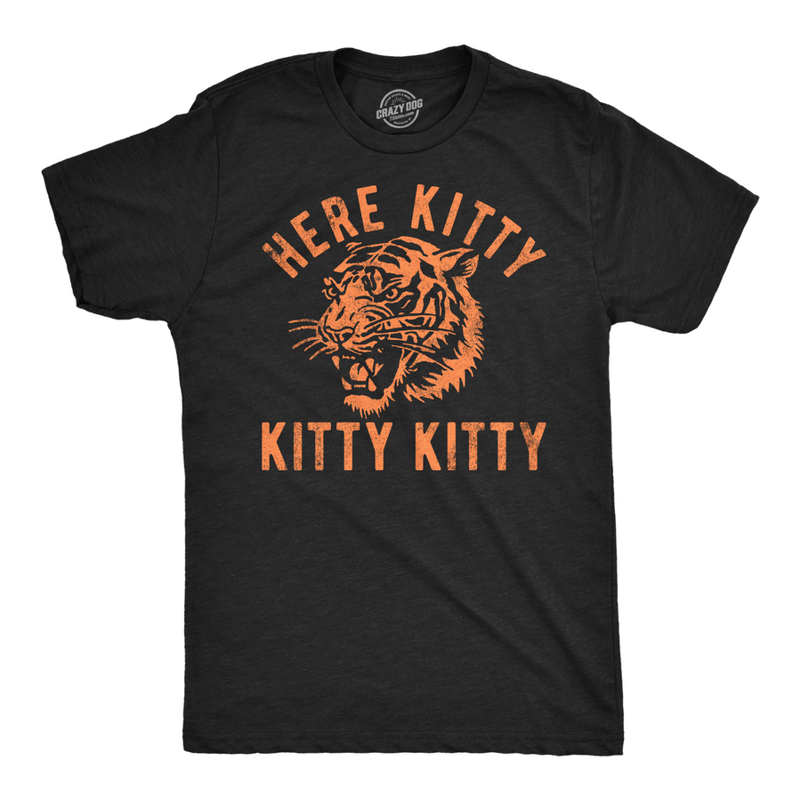Funny Heather Black - Here Kitty Kitty Kitty Here Kitty Kitty Kitty Mens T Shirt Nerdy cat animal sarcastic Tee