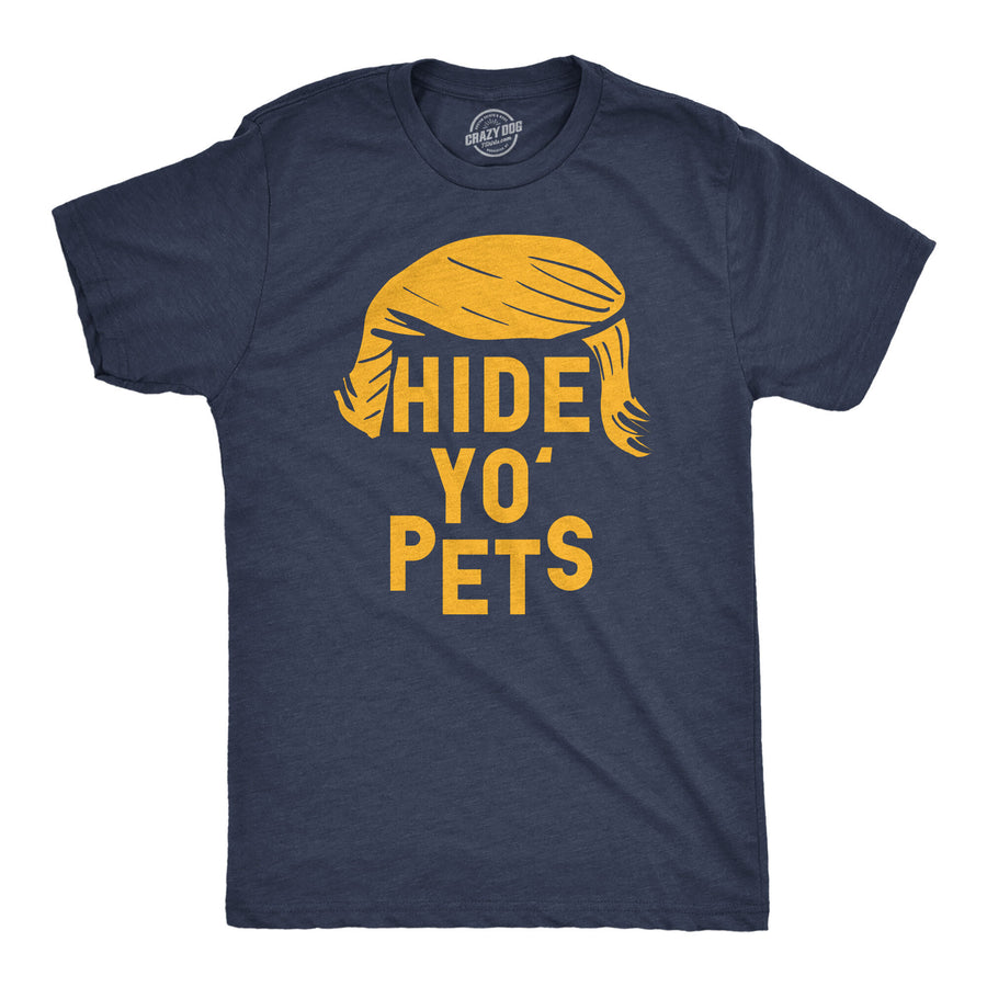 Funny Heather Black - Hide Yo Pets Hide Yo Pets Mens T Shirt Nerdy Political Tee