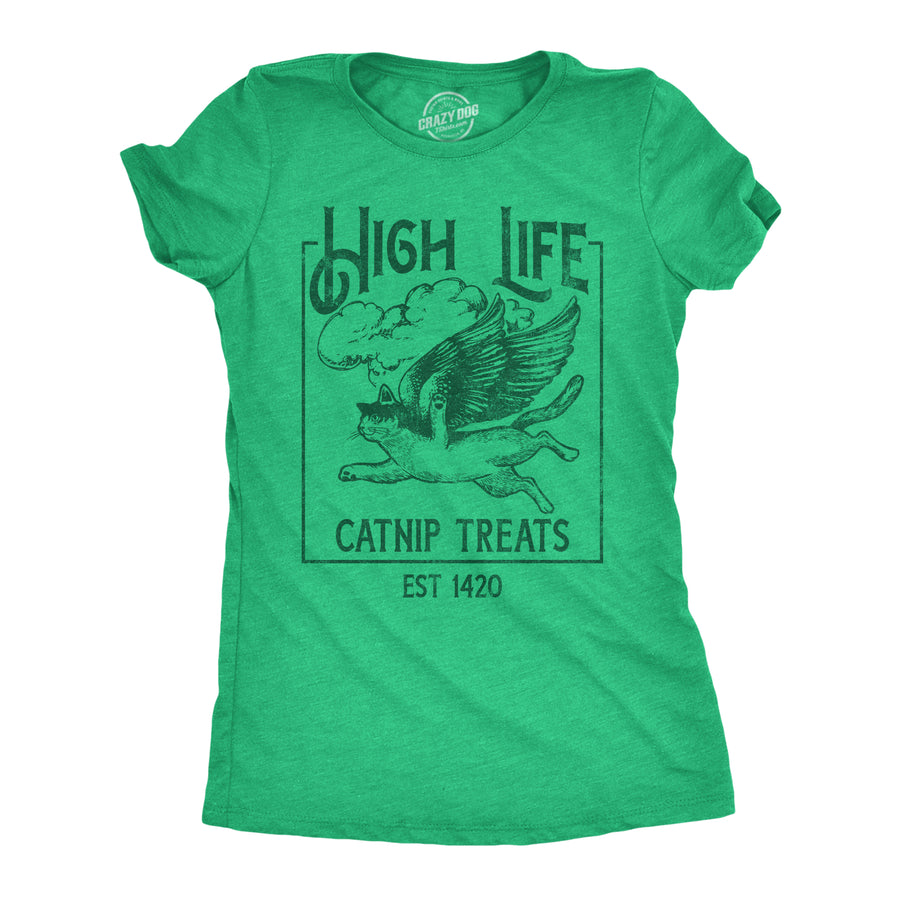 Funny Heather Green - High Life Catnip Treats High Life Catnip Treats Womens T Shirt Nerdy 420 cat sarcastic Tee