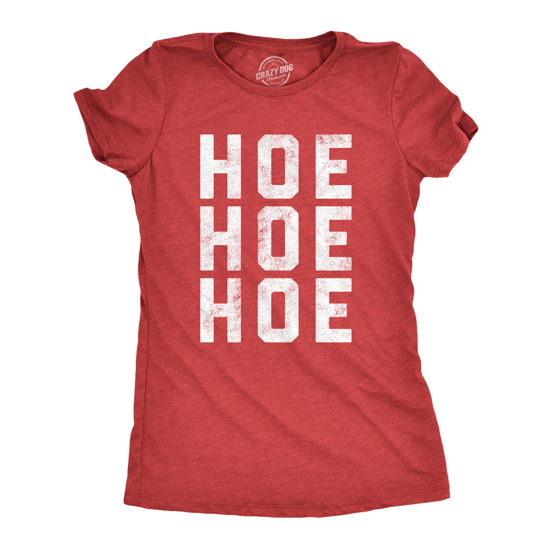 Funny Heather Red - Hoe Hoe Hoe Hoe Hoe Hoe Womens T Shirt Nerdy Christmas sarcastic Tee