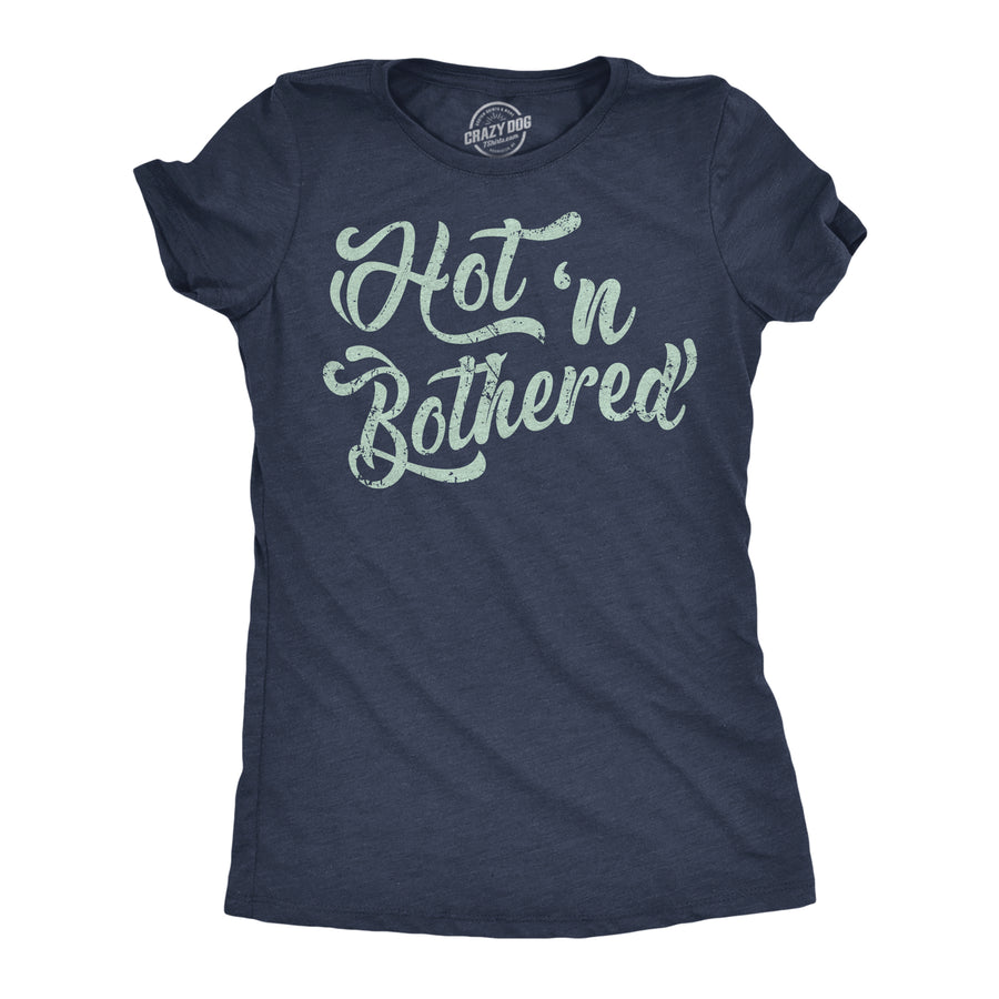 Funny Heather Navy - Hot N Bothered Hot N Bothered Womens T Shirt Nerdy sarcastic Tee