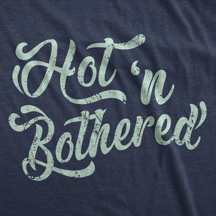 Hot N Bothered Women's T Shirt