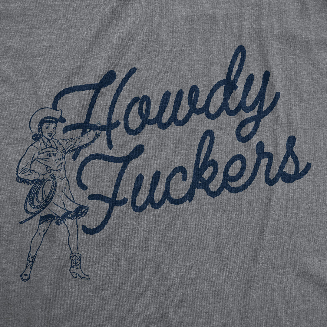 Howdy Fuckers Men's T Shirt