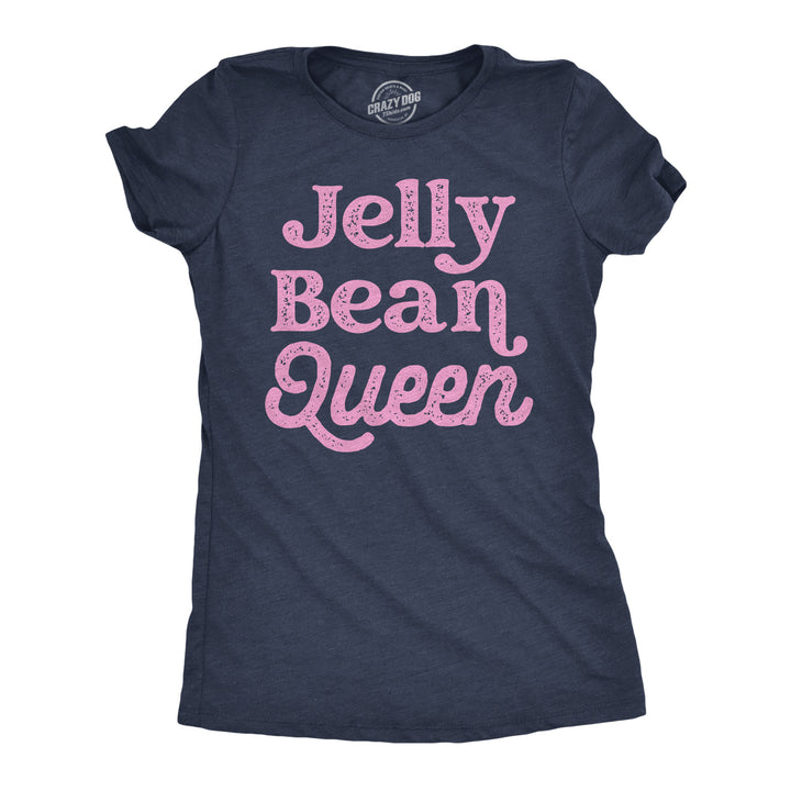 Funny Heather Navy - Jelly Bean Queen Jelly Bean Queen Womens T Shirt Nerdy Easter food Tee