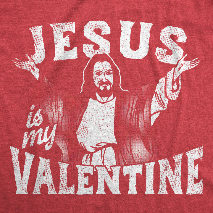 Jesus Is My Valentine Women's T Shirt