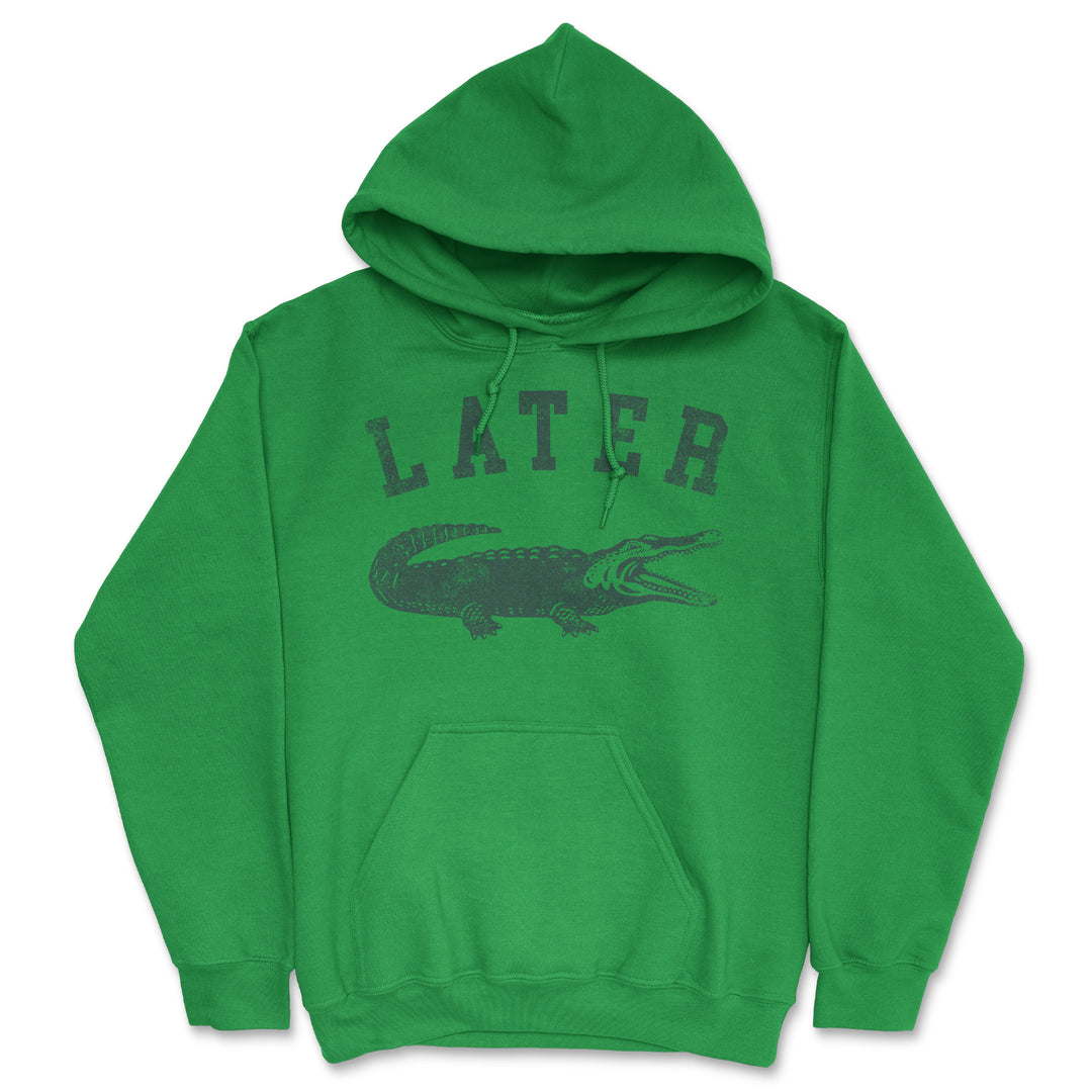 Funny Heather Green - Later Alligator Later Alligator Hoodie Nerdy animal sarcastic Tee