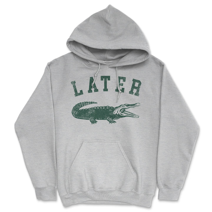 Funny Light Heather Grey - Later Alligator Later Alligator Hoodie Nerdy animal sarcastic Tee