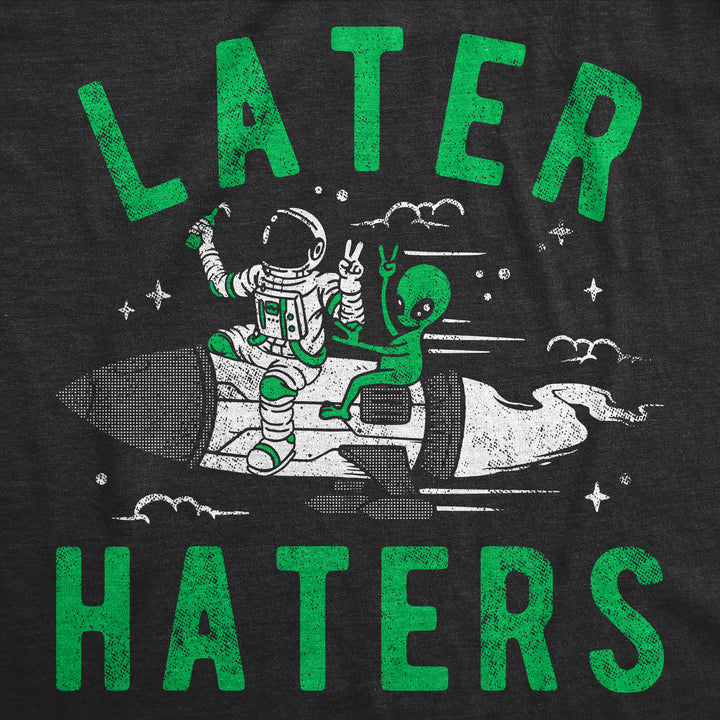 Later Haters Alien Men's T Shirt