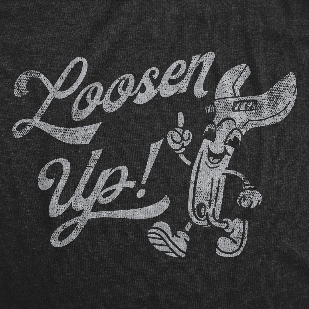 Loosen Up Men's T Shirt