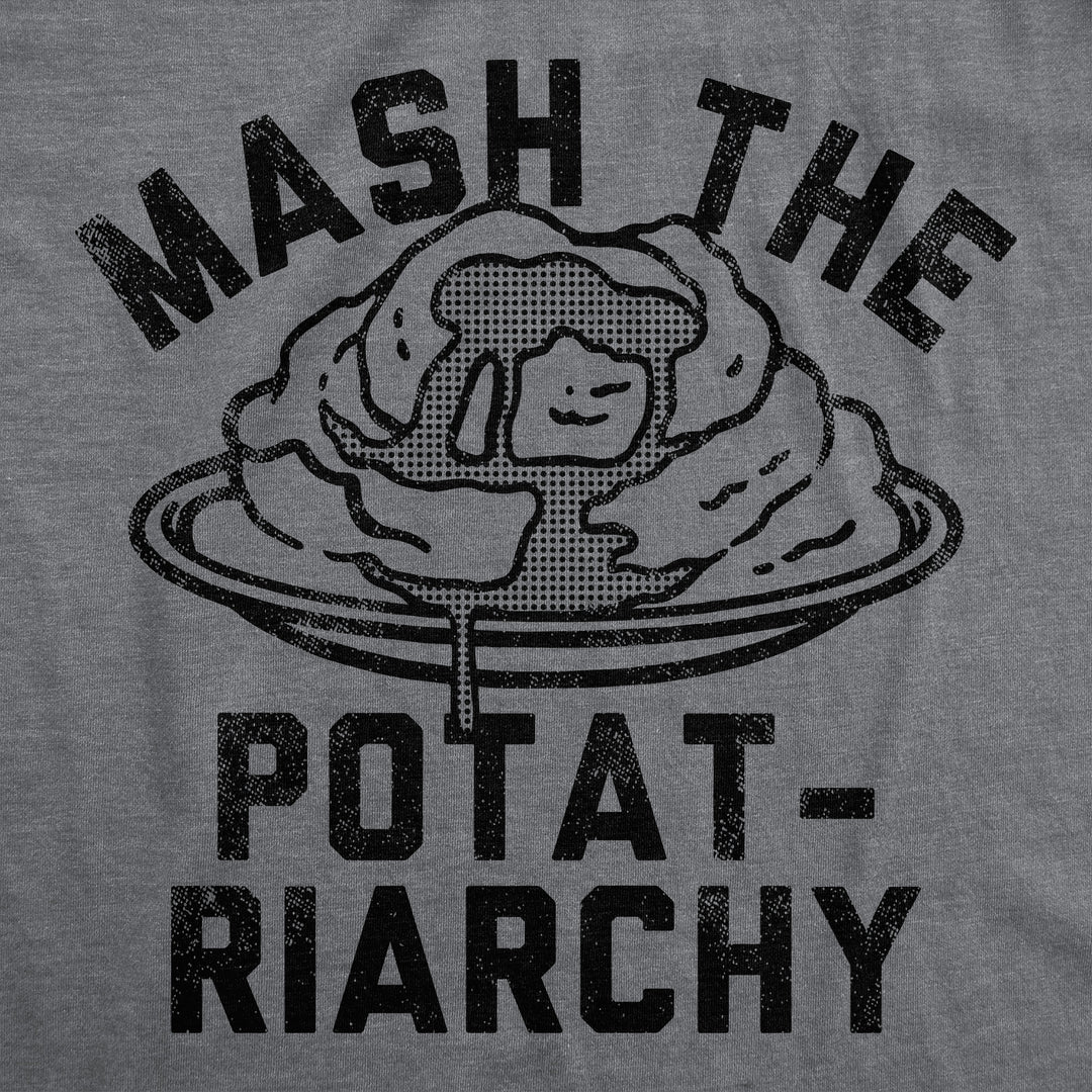 Mash The Potatriarchy Women's T Shirt