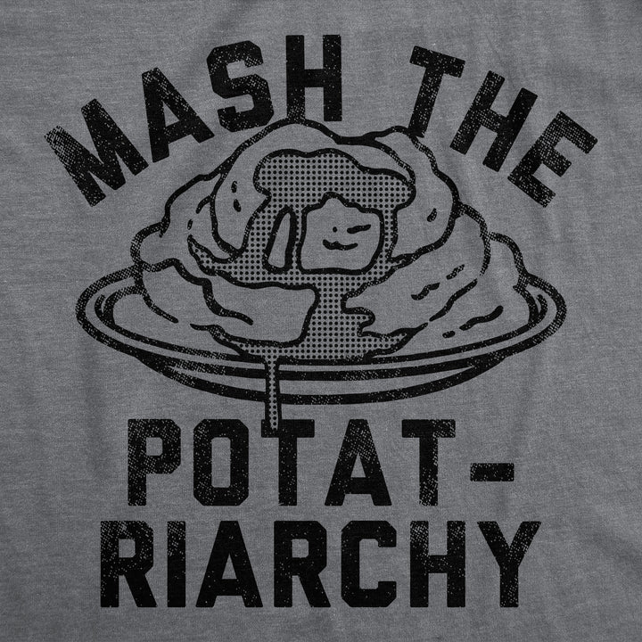 Mash The Potatriarchy Women's T Shirt