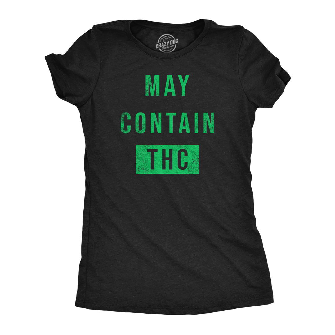 Funny Heather Black - May Contain THC May Contain THC Womens T Shirt Nerdy 420 sarcastic Tee