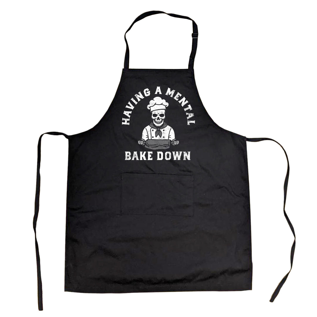 Funny Black - Having A Mental Bake Down Having A Mental Bake Down Apron Nerdy Food sarcastic Tee