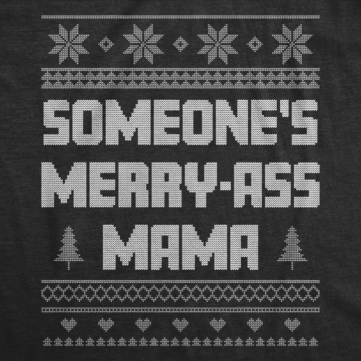 Someones Merry Ass Mama Women's T Shirt