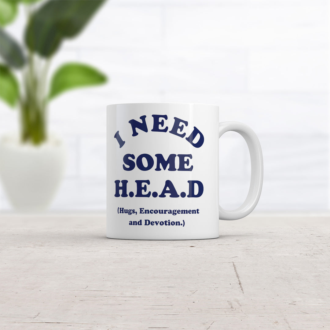 I Need Some Head Hugs Encouragement And Devotion Mug